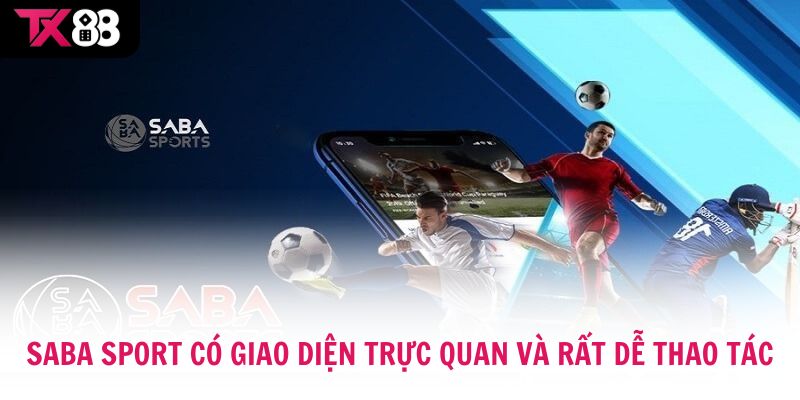  Saba Sport có giao diện trực quan và rất dễ thao tác